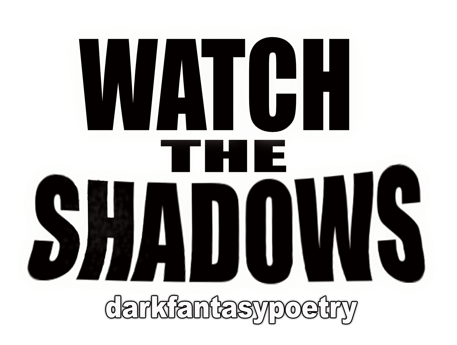 WATCH THE SHADOWS | darkfantasypoetry